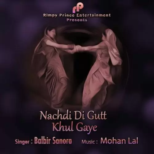 Nachdi Di Gutt Khul Gaye (Balbir Sanora) Balbir Sanora Mp3 Download Song - Mr-Punjab