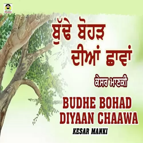 Budhe Bohad Diyaan Chaawa Kesar Manki Mp3 Download Song - Mr-Punjab