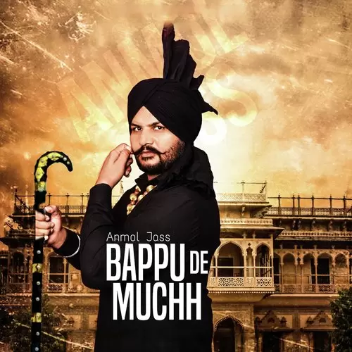 Bappu De Muchh Anmol Jass Mp3 Download Song - Mr-Punjab