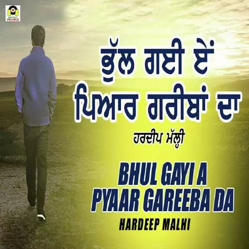 Bhul Gayi A Pyaar Gareeba Da Hardeep Malhi Mp3 Download Song - Mr-Punjab