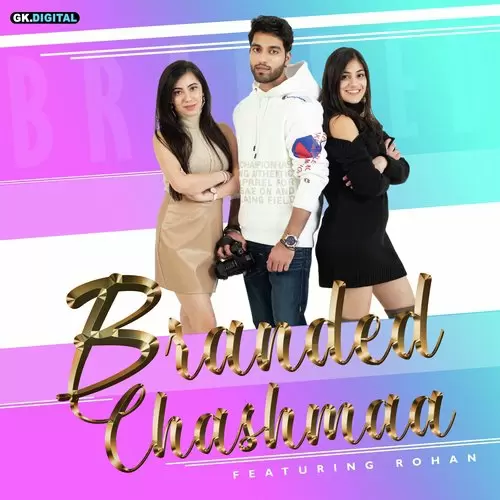 Branded Chashmaa Rohan Mp3 Download Song - Mr-Punjab