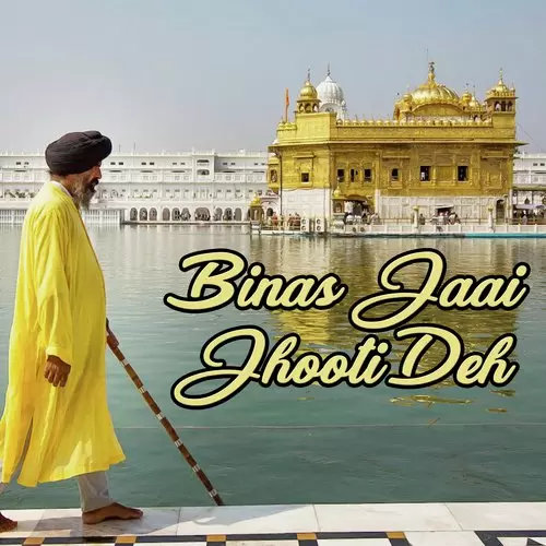 Binas Jaai Jhooti Deh Bhai Harbans Singh Mp3 Download Song - Mr-Punjab