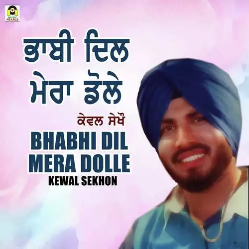 Bhabhi Dil Mera Dole Kewal Sekhon Mp3 Download Song - Mr-Punjab