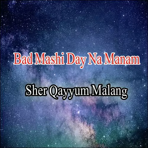 Bad Mashi Day Na Manam Sher Qayyum Malang Mp3 Download Song - Mr-Punjab