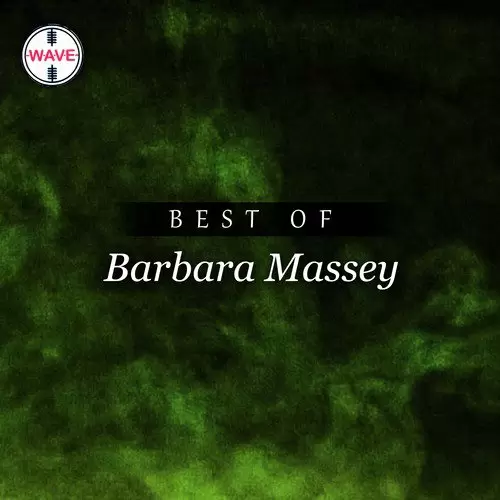 Best Of Barbara Massey Songs