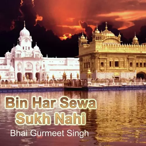 Bin Har Sewa Sukh Nahi Bhai Gurmeet Singh Mp3 Download Song - Mr-Punjab