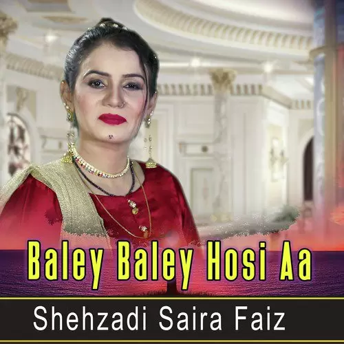 Baley Baley Hosi Aa Shehzadi Saira Faiz Mp3 Download Song - Mr-Punjab