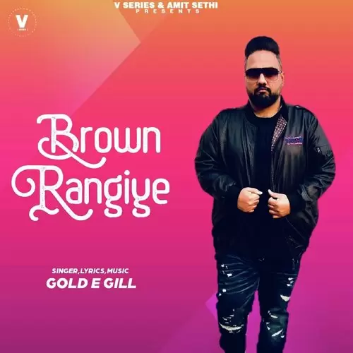 Brown Rangiye Gold E Gill Mp3 Download Song - Mr-Punjab