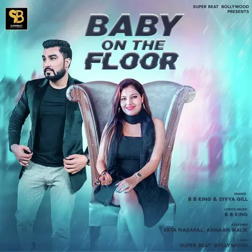 BABY ON THE FLOOR PUNJABI POP Bb King Mp3 Download Song - Mr-Punjab