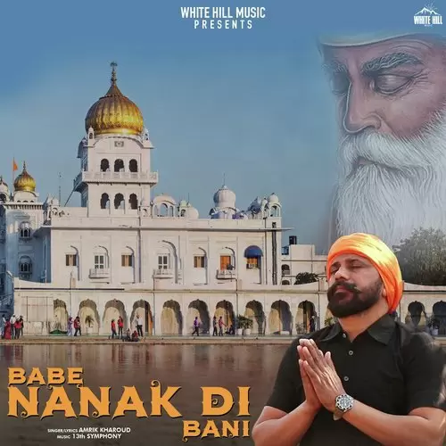 Babe Nanak Di Bani Amrik Kharoud Mp3 Download Song - Mr-Punjab