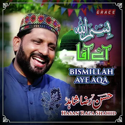 Bismillah Aye Aaqa Hasan Raza Shahid Mp3 Download Song - Mr-Punjab