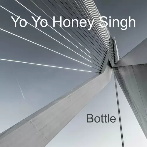 Bottle Yo Yo Honey Singh Mp3 Download Song - Mr-Punjab