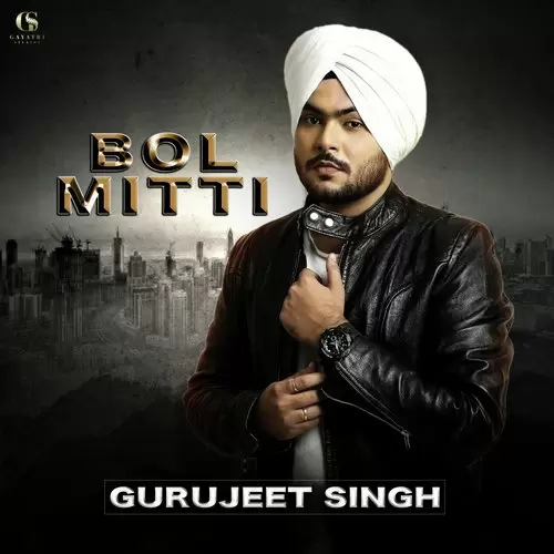 Bol Mitti Gurujeet Singh Mp3 Download Song - Mr-Punjab