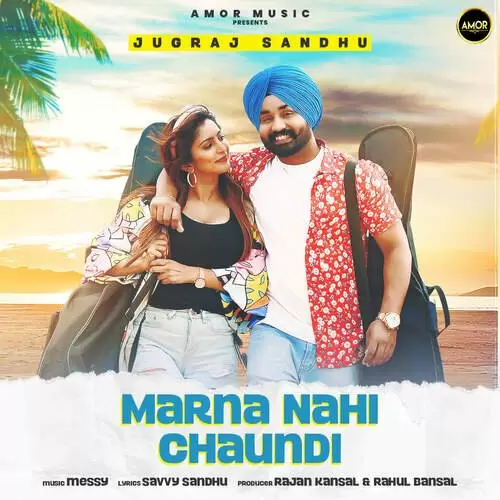 Marna Nahi Chaundi Jugraj Sandhu Mp3 Download Song - Mr-Punjab