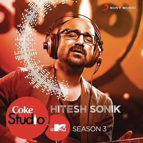 Coke Studio @ MTV Season 3: Episode 7 Songs