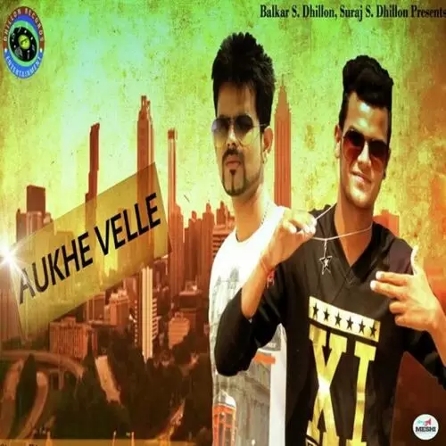 Aukhe Velle Dipu Mp3 Download Song - Mr-Punjab