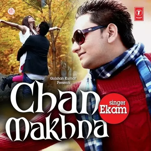 Chan Makhna Ekam Mp3 Download Song - Mr-Punjab
