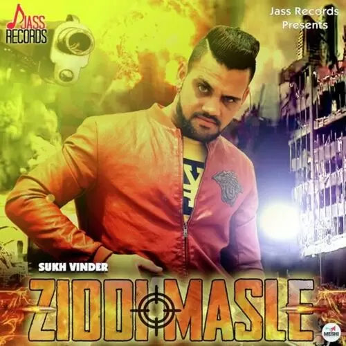 Ziddi Masle Sukhvinder Mp3 Download Song - Mr-Punjab