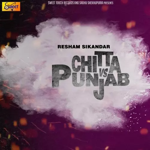 Chitta Vs. Punjab Resham Sikandar Mp3 Download Song - Mr-Punjab