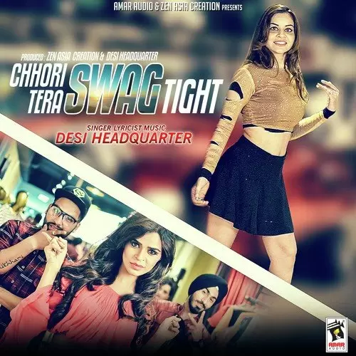 Chhori Tera Swag Tight Desi Headquarter Mp3 Download Song - Mr-Punjab