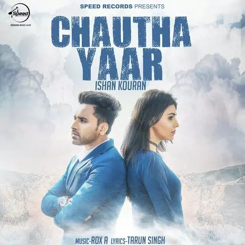 Chautha Yaar Ishan Kouran Mp3 Download Song - Mr-Punjab