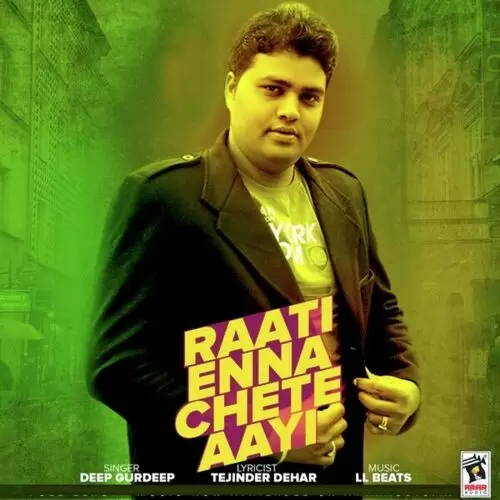 Raati Enna Chete Aayi Deep Gurdeep Mp3 Download Song - Mr-Punjab