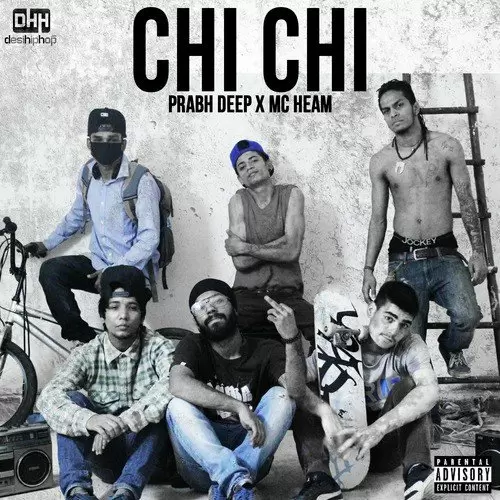 Chi Chi Feat. MC Heam Prabh Deep Mp3 Download Song - Mr-Punjab