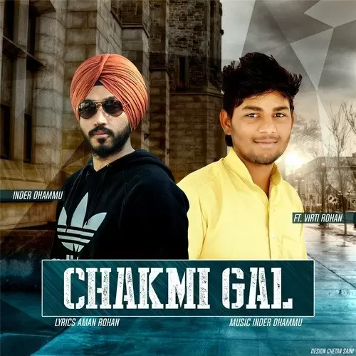 Chakmi Gal Feat. Virti Rohan Inder Dhammu Mp3 Download Song - Mr-Punjab