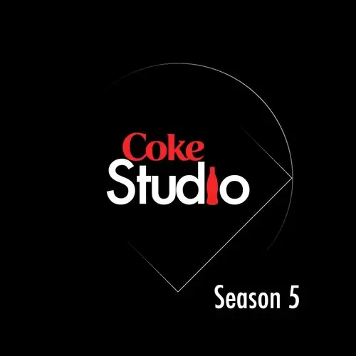 Coke Studio Sessions : Season 5 Songs