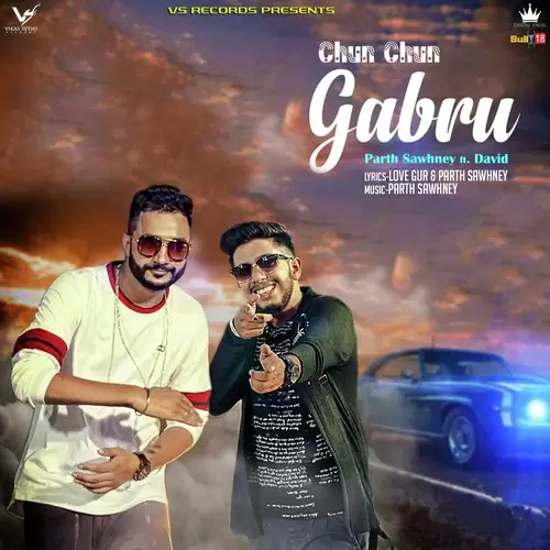 Chun Chun Gabru Parth Sawhney Mp3 Download Song - Mr-Punjab
