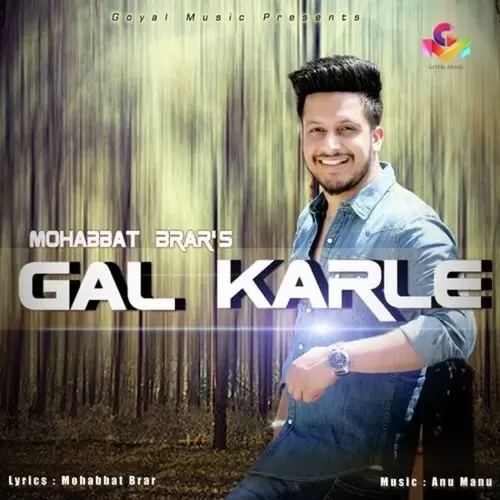 Gal Karle Mohabbat Brar Mp3 Download Song - Mr-Punjab