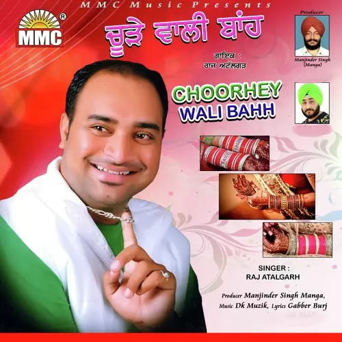 Choorhey Wali Bahh Raj Atalgarh Mp3 Download Song - Mr-Punjab