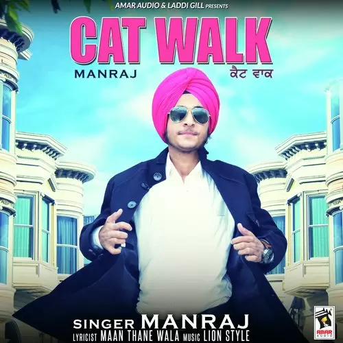 Cat Walk Manraj Mp3 Download Song - Mr-Punjab