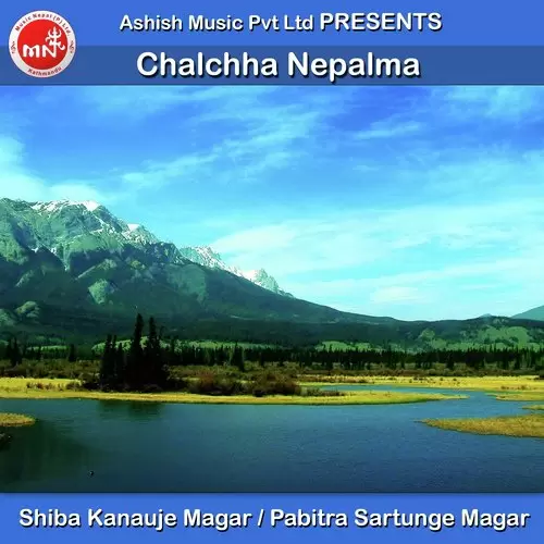 Chalchha Nepalma Shiba Kanauje Magar Mp3 Download Song - Mr-Punjab