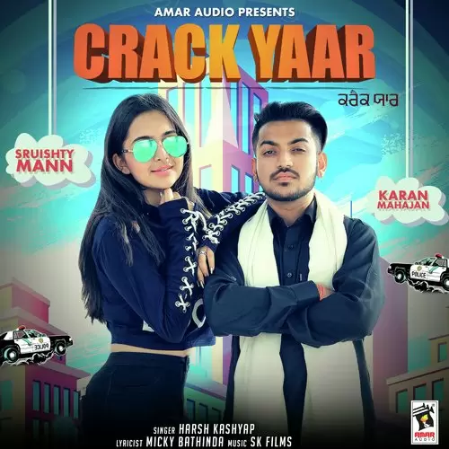 Crack Yaar Harsh Kashyap Mp3 Download Song - Mr-Punjab