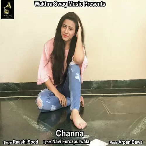 Channa Raashi Sood Mp3 Download Song - Mr-Punjab