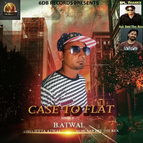 Case To Flat B. Atwal Mp3 Download Song - Mr-Punjab