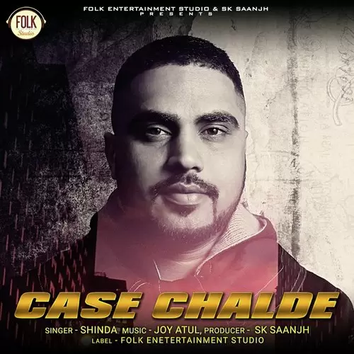 Case Chalde Shinda Mp3 Download Song - Mr-Punjab