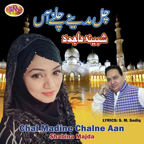 Chal Madine Chalne Aan Shabina Majda Mp3 Download Song - Mr-Punjab