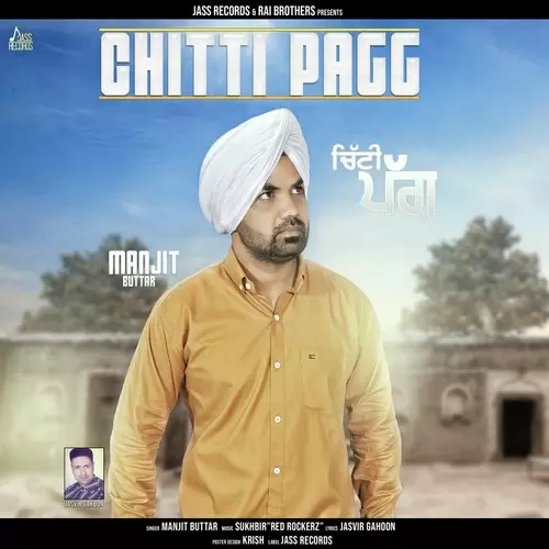 Chitti Pagg Manjit Buttar Mp3 Download Song - Mr-Punjab