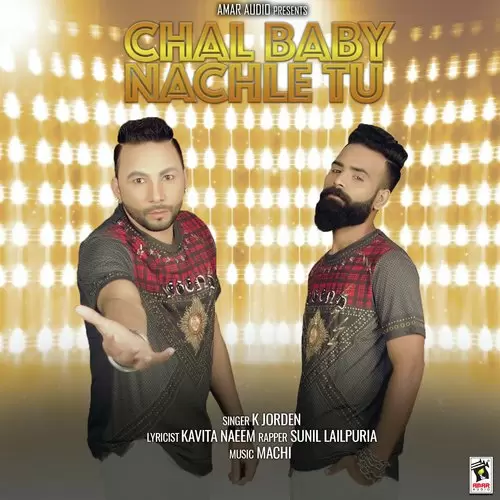 Chal Baby Nachle Tu K Jorden Mp3 Download Song - Mr-Punjab