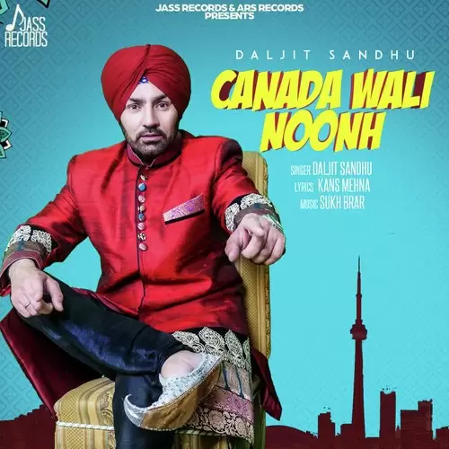 Canada Wali Noonh Daljit Sandhu Mp3 Download Song - Mr-Punjab