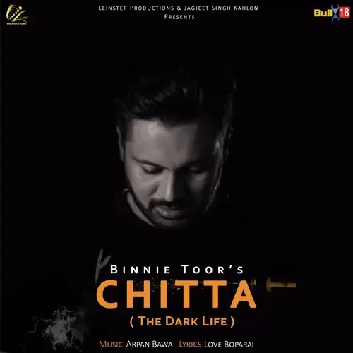 Chitta The Dark Life Binnie Toor Mp3 Download Song - Mr-Punjab