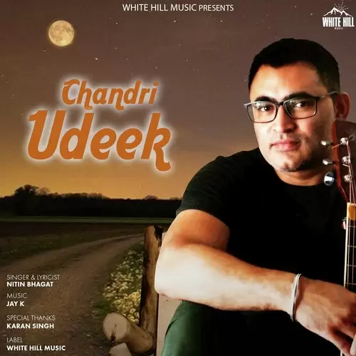 Chandri Udeek Nitin Bhagat Mp3 Download Song - Mr-Punjab