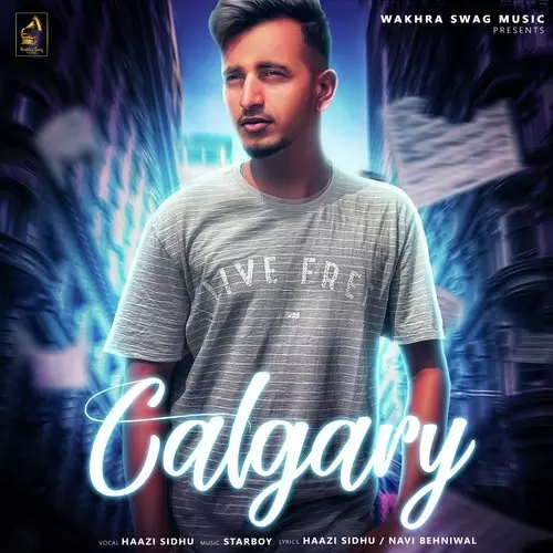 Calgary Haazi Sidhu Mp3 Download Song - Mr-Punjab