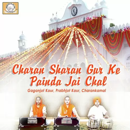 Charan Sharan Gur Ke Painda Jai Chal Gaganjot Kaur Mp3 Download Song - Mr-Punjab