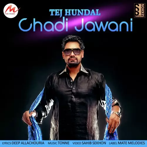 Chadi Jawani Tej Hundal Mp3 Download Song - Mr-Punjab