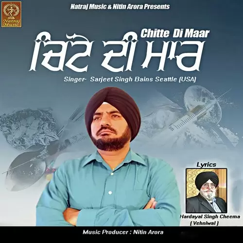 Chitte Di Maar Sarjeet Singh Bains Mp3 Download Song - Mr-Punjab