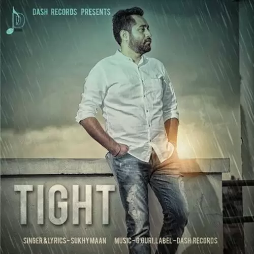 Tight Sukhy Maan Mp3 Download Song - Mr-Punjab