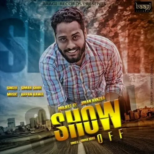 Show Off Simar Shah Mp3 Download Song - Mr-Punjab